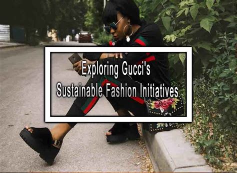 gucci sustainable products|Gucci newsroom.